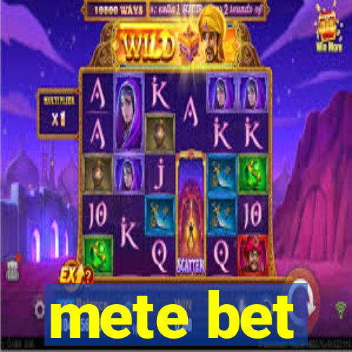 mete bet